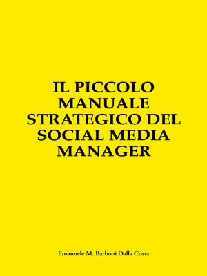 cover image of Il Piccolo Manuale Strategico del Social Media Manager